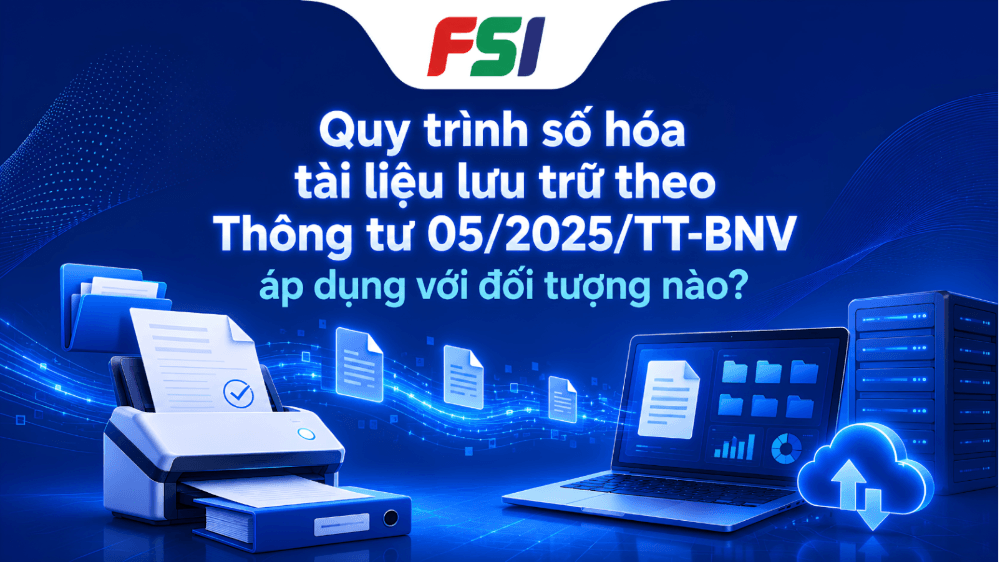 Đối tượng áp dụng quy trình số hóa tài liệu lưu trữ theo Thông tư 05/2025/TT-BNV