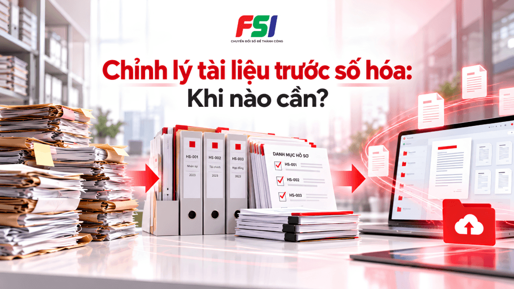 Khi nào cần chỉnh lý tài liệu